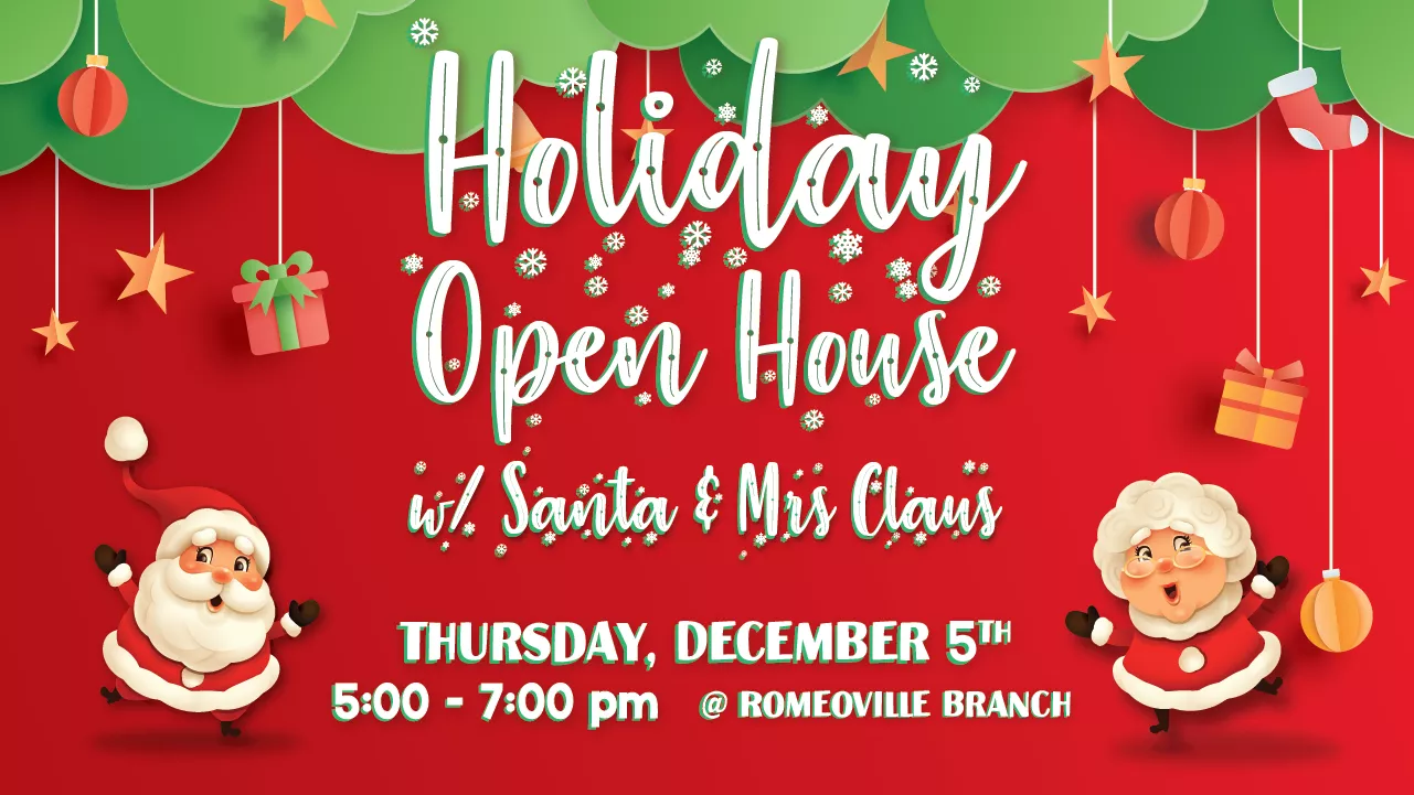 Holiday Open House at Romeoville Branch